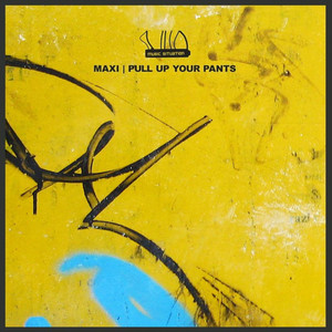 maxi專輯:pull up your pants語種:英語流派:rock唱片公司:music