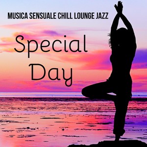 specialdaymusicasensualechilloutloungejazzpermassaggiorilassante