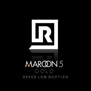 Cold (Reece Low Bootleg)