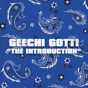 geechi gotti流派:rap/hip hop嘻哈說唱語種:其他發行時間:2019-07-30