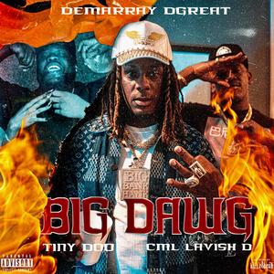 big dawg(feat tiny doo cml lavish d[explicit]