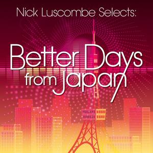 nickluscombeselectsbetterdaysfromjapan