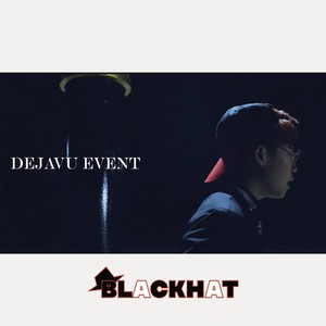 dejavu event - blackhatbew/mozquito - qq音樂