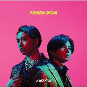 KANZAI BOYA - KinKi Kids (近畿小子) - QQ音乐-千万正版音乐海量无损 