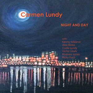 and day - carmen lundynight and dayyou are the oneonly you ben