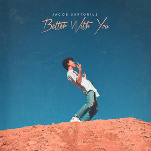 better with you - jacob sartorius - qq音樂-千萬正版音樂海量無損