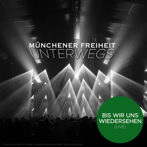 Bis wir uns wiederseh'n (Live)