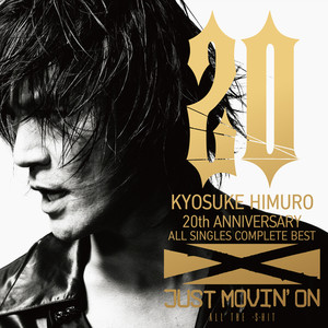 氷室京介(Kyosuke Himuro)_20th Anniversary ALL SINGLES COMPLETE 