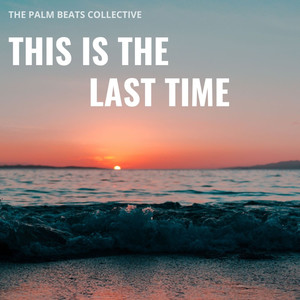 this is the last time (radio edit)