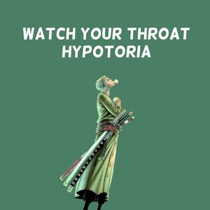 watch your throat(inspired by roronoa zoro from one piece