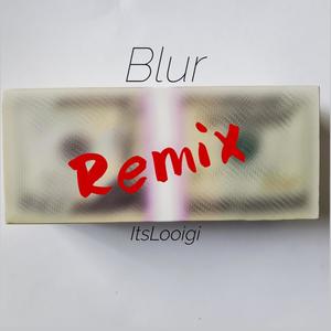 itslooigi專輯:blur remix語種:英語流派:dance唱片公司:looigi發行