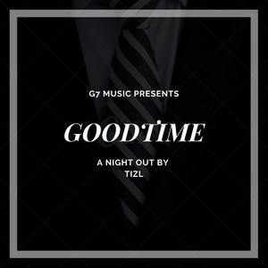 goodtime (explicit) - tizl - qq音樂-千萬正版