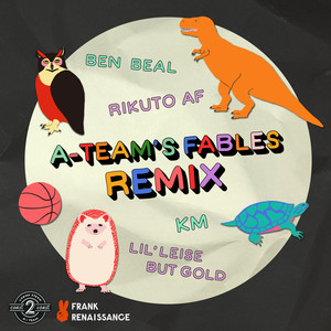 A-Team's Fables (Remix)