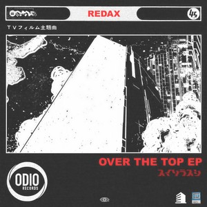 Over The Top Ep Qq音乐 千万正版音乐海量无损曲库新歌热歌天天畅听的高品质音乐平台