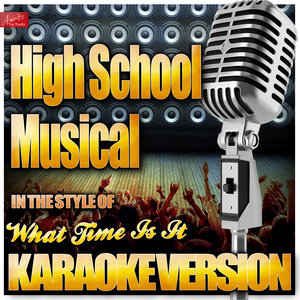 whattimeisitinthestyleofcastof00highschoolmusicalkaraoke