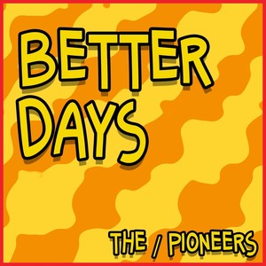 better days