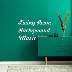 livingroombackgroundmusicatmosphericjazzforhome