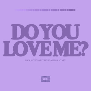 do you love me? (explicit)