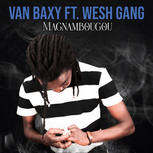 van baxy/wesh gang流派:world music世界音樂語種:法語發行時間:2020