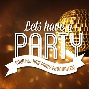 letshaveapartyyouralltimesingalongpartyfavourites