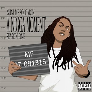 专辑:a nigga moment season one语种:英语流派:rap/hip hop唱片公司
