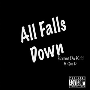 all falls down (feat. que p)