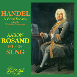 Aaron Rosand/Hugh Sung/George Friedrich Handel_Handel: Violin Sonatas ...