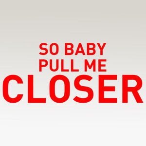 sobabypullmecloser