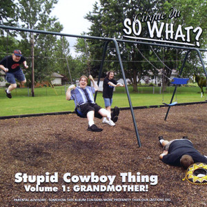 stupid cowboy thing, vol. 1: grandmother (explicit)