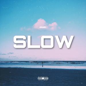 slow (explicit)