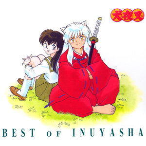 日本ACG (Japanese Anime Comic Games Series)_BEST OF INUYASHA 百花