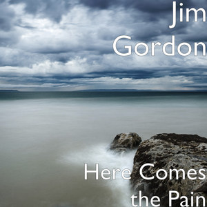 comes the pain 語種: 其他 流派: rock 唱片公司: jim gordon