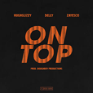 doughboy productions/zayesco/hughglizzy/delly流派:rap/hip hop