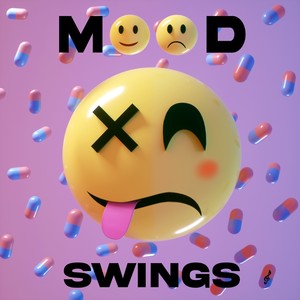 mood swings (explicit)