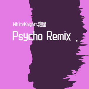 psycho remix .