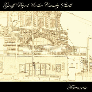 Geoff Byrd/the Candy Shell_Featurette专辑_QQ音乐_听我想听的歌