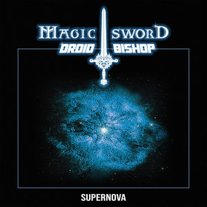 Super Nova Magic Sword Droid Bishop Qq音乐 千万正版音乐海量无损曲库新歌热歌天天畅听的高品质音乐平台