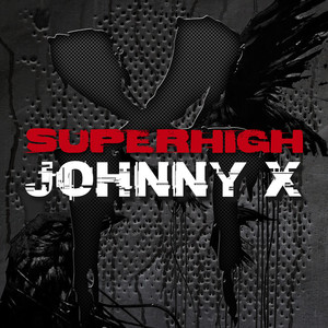 johnny x专辑:superhigh语种:其他流派:alternative唱片
