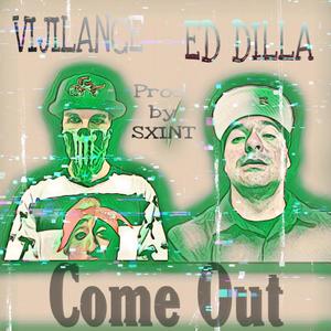 come out(feat. vijilance) (explicit)