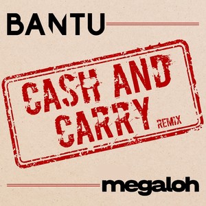 bantu/megaloh專輯:cash and carry (remix)語種:英語流派:rap/hip