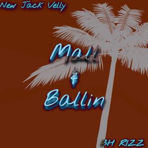 mall & ballin (explicit) - new jack velly/bh rizz - qq音樂-千萬