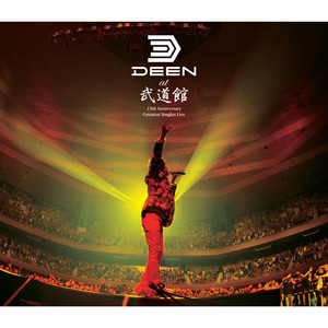 DEEN_DEEN at 武道館〜15th Anniversary Greatest Singles Live〜专辑_