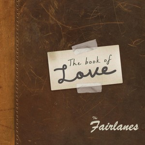 the fairlanes專輯:the book of love語種:其他流派:pop唱片公司:the