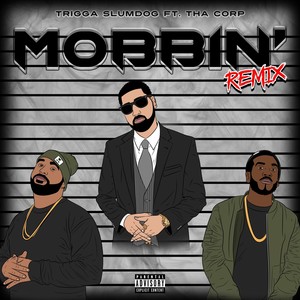 mobbin[feat tha corp(remix|explicit)