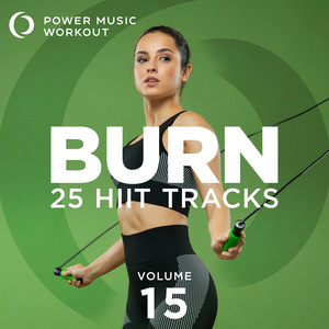 BURN - 25 HIIT, Vol. 15 (20 Sec Work and 10 Sec Rest Cycles)