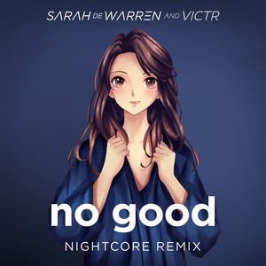 no good (nightcore remix)