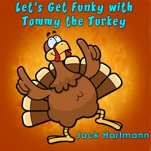 get funky with tommy the turkey播放添加到歌單分享jack hart