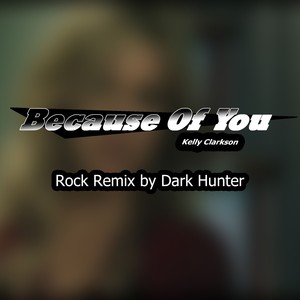 because of you (rock remix)