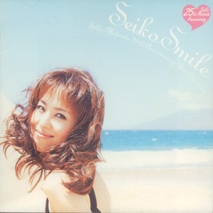 松田聖子(まつだせいこ)_SEIKO Smile SEIKO MATSUDA 25th Anniversary