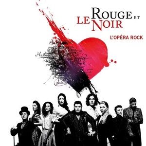 Le Rouge Et Le Noir L Opera Rock 摇滚红与黑音乐剧原声带 Qq音乐 千万正版音乐海量无损曲库新歌热歌天天畅听的高品质音乐平台